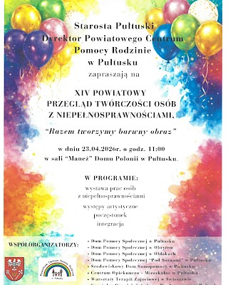 XIV POWIATOWY PRZEGLĄD TWÓRCZOŚCI OSÓB Z NIEPEŁNOSPRAWNOŚCIAMI "Razem towrzymy barwny obraz"
